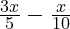  \frac{3x}{5} - \frac{x}{10} 