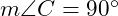  m\angle C = 90^\circ 