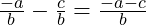  \frac{-a}{b} - \frac{c}{b} = \frac{-a - c}{b} 