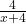  \frac{4}{x+4} 