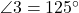  \angle 3 = 125^\circ 