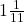  1 \frac{1}{11} 