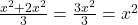  \frac{x^2 + 2x^2}{3} = \frac{3x^2}{3} = x^2 