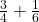  \frac{3}{4} + \frac{1}{6} 