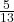  \frac{5}{13} 