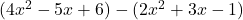  (4x^2 - 5x + 6) - (2x^2 + 3x - 1) 