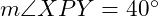  m \angle XPY = 40^\circ 