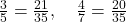  \frac{3}{5} = \frac{21}{35}, \quad \frac{4}{7} = \frac{20}{35} 