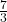  \frac{7}{3} 