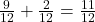  \frac{9}{12} + \frac{2}{12} = \frac{11}{12} 