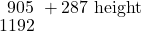  \begin{array}{c} 905 \ +287 \ \hline 1192 \end{array} 