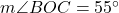  m\angle BOC = 55^\circ 