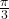   \frac{\pi}{3} 