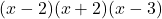  (x - 2)(x + 2)(x - 3) 