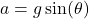 a = g \sin(\theta)