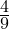  \frac{4}{9} 