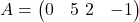  A = \begin{pmatrix} 0 & 5 \ 2 & -1 \end{pmatrix} 