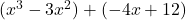  (x^3 - 3x^2) + (-4x + 12) 