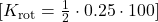 [ K_{\text{rot}} = \frac{1}{2} \cdot 0.25 \cdot 100 ]