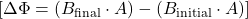 [ \Delta \Phi = (B_{\text{final}} \cdot A) - (B_{\text{initial}} \cdot A) ]