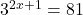  3^{2x+1} = 81 