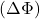 ( \Delta \Phi )