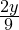  \frac{2y}{9} 