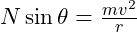  N \sin \theta = \frac{mv^2}{r}