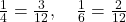  \frac{1}{4} = \frac{3}{12}, \quad \frac{1}{6} = \frac{2}{12} 