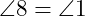  \angle 8 = \angle 1 