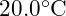 20.0^\circ\text{C}