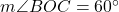  m\angle BOC = 60^\circ 