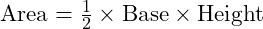 \text{Area} = \frac{1}{2} \times \text{Base} \times \text{Height}